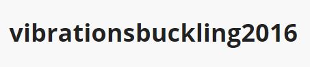 International Conference on Vibrations and Buckling, 2016