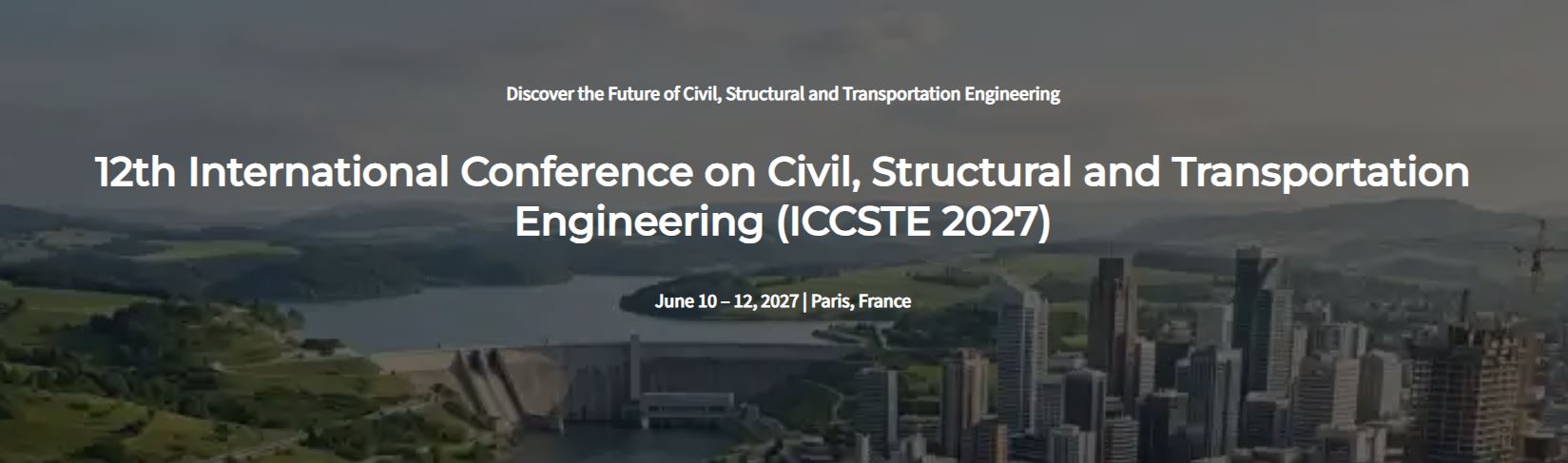 12th International Conference on Civil, Structural and Transportation Engineering (ICCSTE 2027)